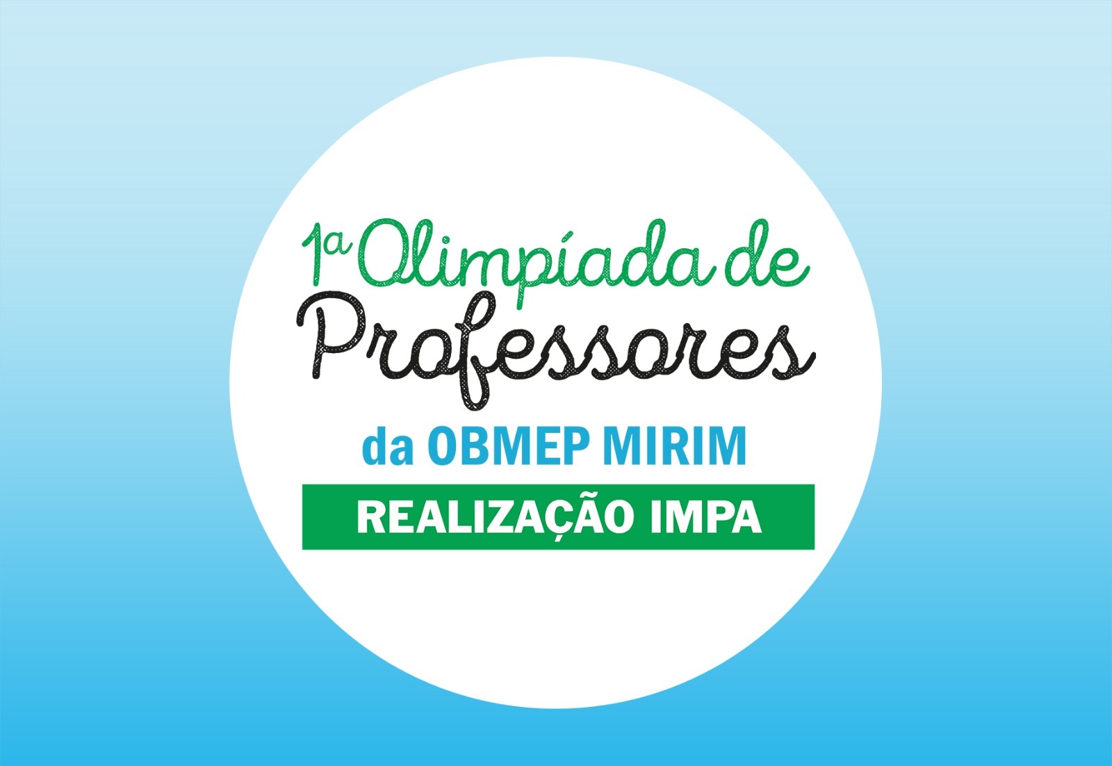 Inscrições para a Olimpíada dosProfessores da OBMEP Mirim.